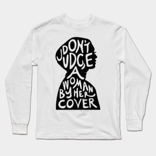 don’t judge a woman by her cover (hijab,muslimah,feminist quote) Long Sleeve T-Shirt